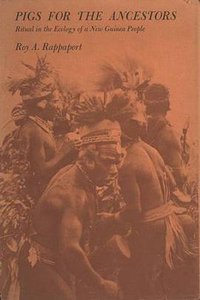 Pigs for the Ancestors (Yale University Press 1984)