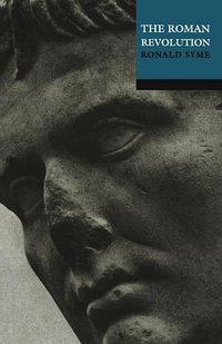 The Roman Revolution (Oxford University Press, USA 2002)