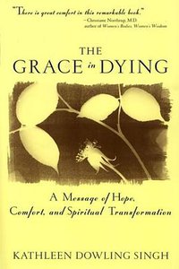 The Grace in Dying (HarperOne 2000)