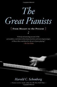 The Great Pianists (Simon & Schuster 1987)