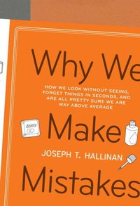 Why We Make Mistakes (Broadway Books 2009)