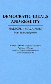 Democratic Ideals and Reality (Praeger 1981)