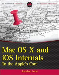 Mac OS X and iOS Internals (Wrox 2012)