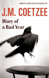 Diary of a Bad Year (Harvill Secker 2007)