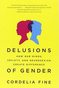 Delusions of Gender (WW Norton & Co 2011)