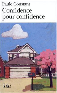 Confidence pour confidence (Gallimard 2000)