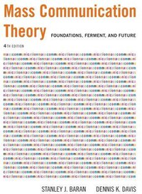 Mass Communication Theory (Wadsworth Publishing 2005)