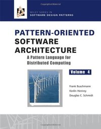 Pattern-Oriented Software Architecture Volume 4 (Wiley 2007)