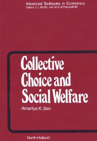 Collective Choice and Social Welfare (Elsevier Science Pub Co. 1979)