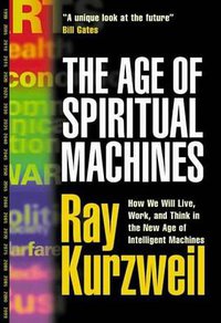 The Age of Spiritual Machines (Texere Publishing 2001)