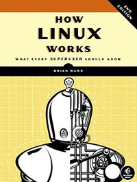 How Linux Works (No Starch Press 2014)