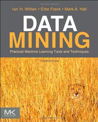 Data Mining (Morgan Kaufmann 2011)