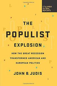The Populist Explosion (Columbia Global Reports 2016)