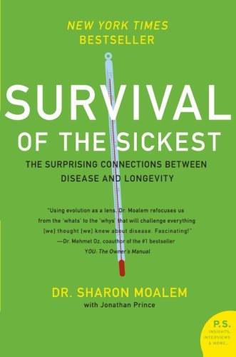 Survival of the Sickest