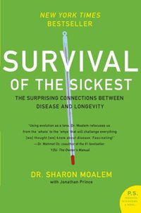 Survival of the Sickest (Harper Perennial 2008)
