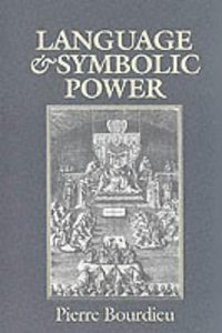 Language and Symbolic Power (Polity Press 1992)