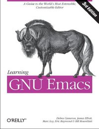 Learning GNU Emacs Third Edition (O'Reilly Media, Inc. 2004)