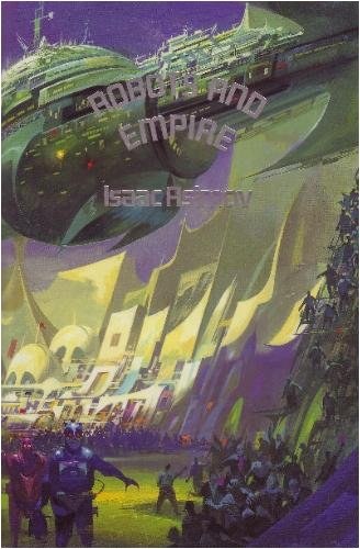 Robots and Empire (Foundation Series, 4)