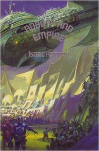 Robots and Empire (Foundation Series, 4) (Phantasia Press 1985)