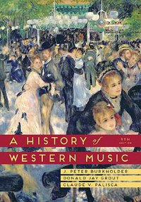 A History of Western Music (W. W. Norton & Company 2014)