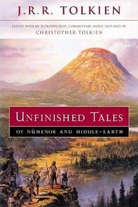 Unfinished Tales of Numenor and Middle-Earth (Houghton Mifflin Harcourt 2001)
