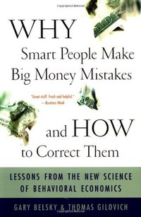 Why Smart People Make Big Money Mistakes and How to Correct Them (Simon & Schuster 2000)