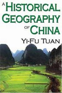 A Historical Geography of China (Aldine Transaction 2008)