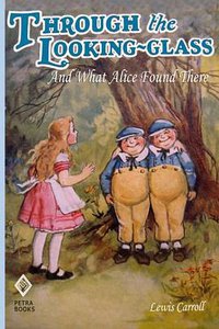 Through the Looking-Glass (CreateSpace Independent Publishing Platform 2012)