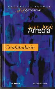 Confabulario (Obras de Juan Jose Arreola) (Spanish Edition)