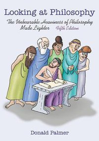 Looking At Philosophy (McGraw-Hill Humanities/Social Sciences/Languages 2009)