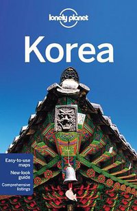 Lonely Planet Korea (Lonely Planet 2013)