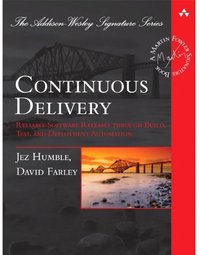 Continuous Delivery (Addison Wesley 2010)
