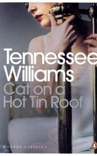Cat on a Hot Tin Roof (Penguin Classics 2009)