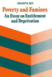 Poverty and Famines (Oxford University Press, USA 1983)