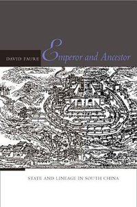 Emperor and Ancestor (Stanford University Press 2007)