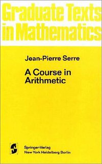 A Course in Arithmetic (Springer 1996)
