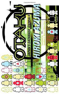 Otaku (University of Minnesota Press 2009)