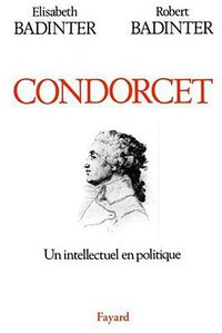 Condorcet, 1743-1794 (Fayard 1989)