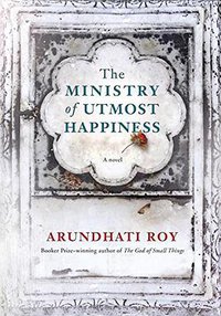 The Ministry of Utmost Happiness (Knopf 2017)