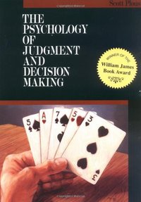 The Psychology of Judgment and Decision Making (McGraw-Hill 1993)