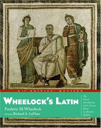 Wheelock's Latin, 6th Edition (HarperCollins 2000)