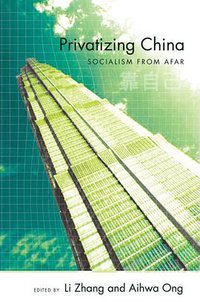 Privatizing China (Cornell University Press 2008)