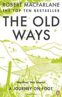 The Old Ways (Penguin 2013)