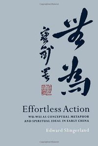 Effortless Action (Oxford University Press, USA 2007)