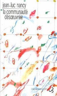 La communauté désoeuvrée (Christian Bourgois 2004)