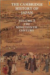 The Cambridge History of Japan, Vol.5 (Cambridge University Press 1989)