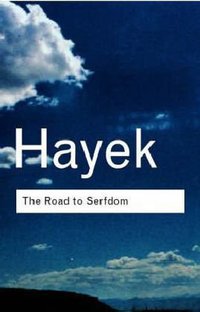 The Road to Serfdom (Routledge 2009)