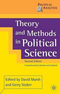 Theory and Methods in Political Science (Palgrave Macmillan 2002)