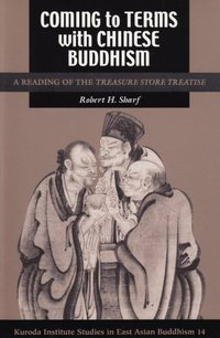 Coming to Terms with Chinese Buddhism (University of Hawaii Press 2005)