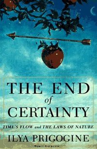 The End of Certainty (Free Press 1997)